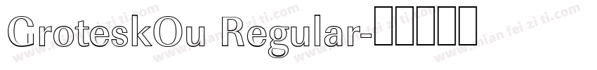 GroteskOu Regular字体转换
